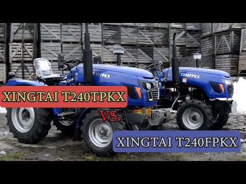 Видео: Сравнение КИТАЙЦЕВ! Кто круче??? - Xingtai T240TPKX или Xingtai T240FPKX