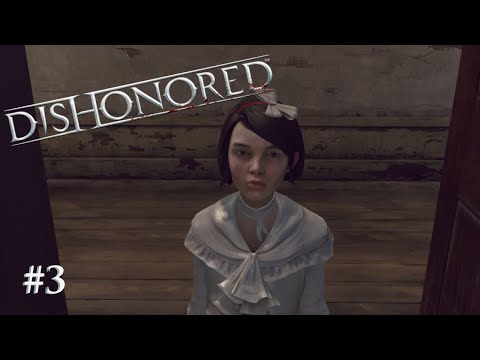 Видео: Воссоединение ►Dishonored►3.серия