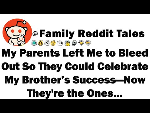 Видео: Мои родители оставили меня истекать кровью, чтобы отпраздновать успех моего брата. Теперь они одни.