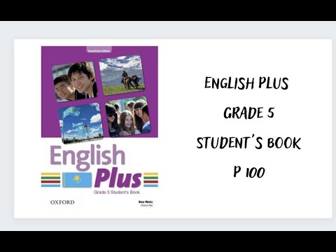 Видео: Ағылшын тілі 5 сынып. English Plus  Student`s book 100 бет жауаптарымен