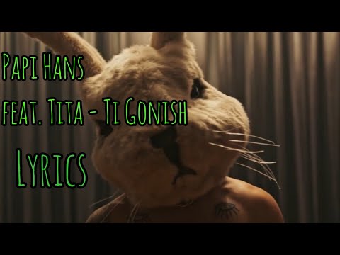 Видео: Papi Hans feat. Tita - Ti Gonish (ТЕКСТ)