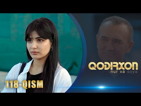 Видео: Qodirxon (nur va soya) | Қодирхон (нур ва соя) (118-QISM)