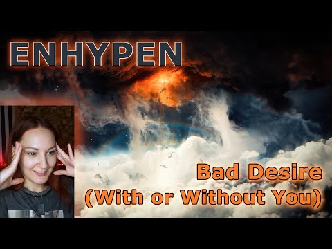 Видео: Судный день? 😈 || ENHYPEN - Bad Desire (With or Without You) Reaction