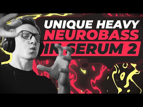 Видео: Как приготовить УНИКАЛЬНЫЙ ТЯЖЕЛЫЙ НЕЙРОБАС в Serum 2