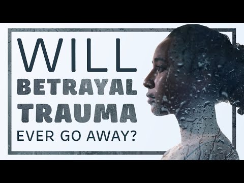 Видео: Исчезает ли когда-нибудь травма предательства?