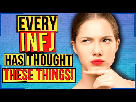Видео: 10 вещей, которые каждый INFJ думал о себе