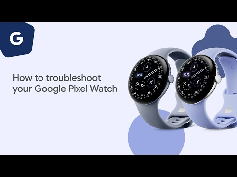 Видео: Как устранить неполадки в работе часов Google Pixel Watch