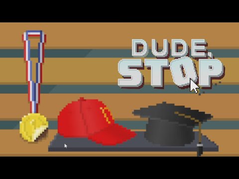 Видео: ОСТАНОВИТЕСЬ!!! // DUDE STOP