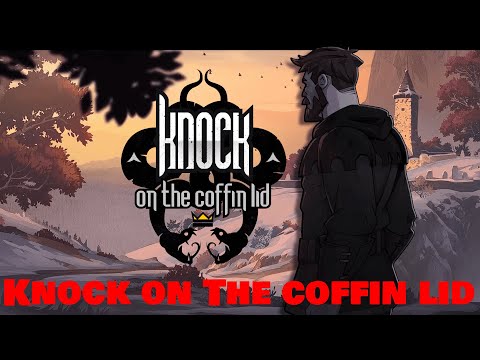 Видео: Самая интересная игра - Knock on the Coffin Lid прохождение #1