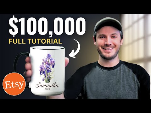 Видео: Как я заработал более 100 000 долларов, продавая кружки на заказ на Etsy (полное руководство)