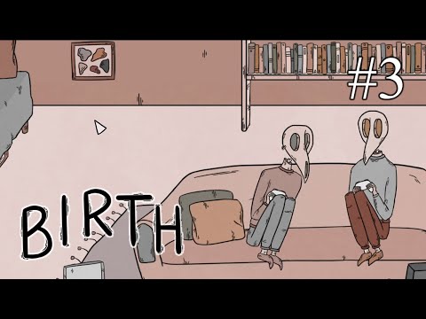 Видео: Birth ➤ ПРОХОЖДЕНИЕ #3 ➤ Финал: новый друг