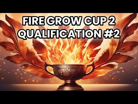 Видео: ВТОРАЯ КВАЛИФИКАЦИЯ НА FIRE GROW CUP #2!