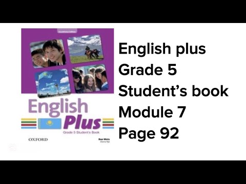 Видео: Ағылшын тілі 5 сынып 92 бет #englishplus #grade5 #studentbook #module7 #unit7 #page92