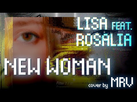 Видео: LISA - NEW WOMAN feat. Rosalía на русском | russian cover | by Moon Rabbit Voice