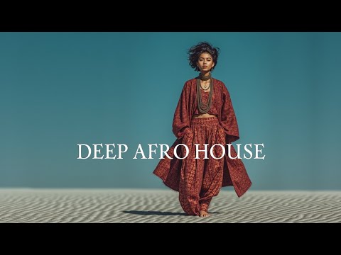 Видео: Органический Deep Afro House 2025 ~ Душевный Племенной Микс и Глубокие Африканские Ритмы