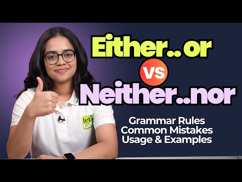 Видео: Either Or vs Neither Nor | Соотносительные союзы | Урок английской грамматики с Ананей