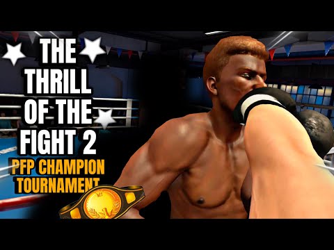Видео: ПЕРВЫЙ турнир Thrill of the Fight | Чемпион PFP