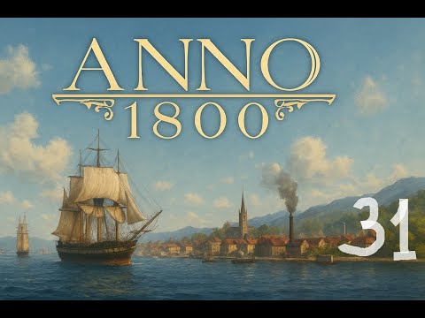 Видео: Anno 1800. МИНИМАЛЬНЫЙ уровень сложности. Серия 31.