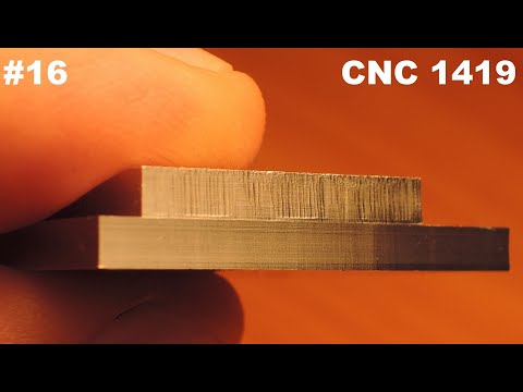 Видео: #16.  CNC 1419 - На сколько чистовая обработка улучшает качество