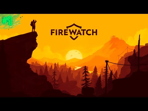 Видео: НА СТРАЖЕ ВАШИХ ПОЖАРОВ | FIREWATCH | ПРОХОЖДЕНИЕ #1