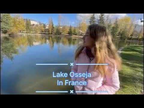 Видео: Франция!🇫🇷Пруд Osseja✨💖Lake Osseja in France!💗🇫🇷😍🤩