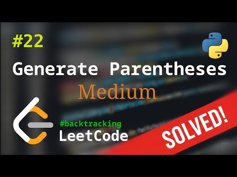 Видео: 22. Generate Parentheses | Решение с комментариями | LeetCode | Backtracking