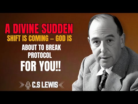 Видео: К. С. Льюис | Грядёт внезапный Божественный сдвиг — Бог собирается нарушить протокол ради вас