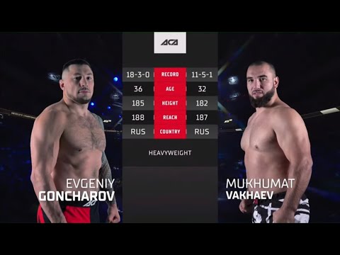 Видео: Евгений Гончаров vs. Мухомад Вахаев 2 | Evgeniy Goncharov vs. Mukhomad Vakhaev 2 | ACA 150