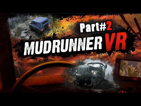 Видео: gameplay MudrunnerVR  Part#2 езда по грязи, сбор метиоданных