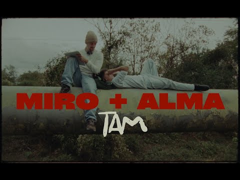 Видео: MIRO x ALMA – Там / Tam (Official Video)