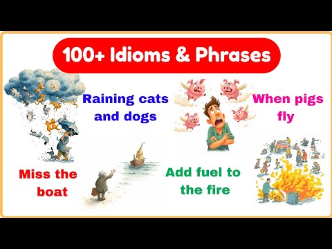 Видео: Более 100 идиом и фраз: изучайте разговорный английский || Английские идиомы и фразы для начинающ...