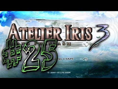 Видео: Прохождение Atelier Iris 3: Grand Phantasm #25