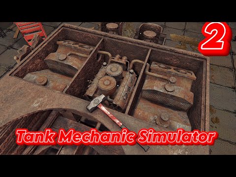 Видео: ➤ Tank Mechanic Simulator ➤ СЕРИЯ 2 ➤