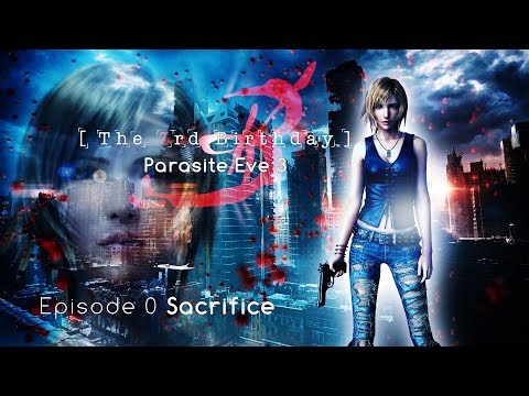 Видео: The 3rd Birthday (Parasite Eve 3). Episode 0: Sacrifice (прохождение на русском, начало)