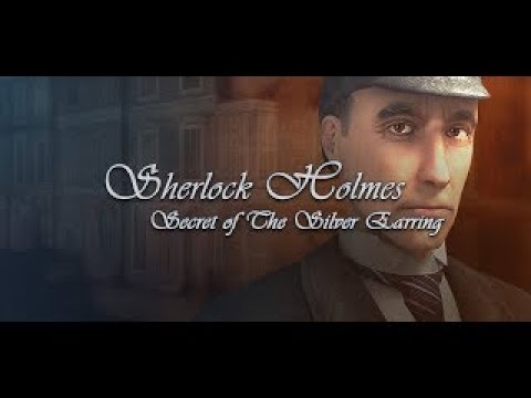 Видео: Sherlock Holmes: Secret of the Silver Earring (Шерлок Холмс: Загадка серебряной сережки​) – #002