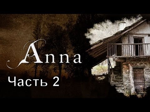 Видео: Прохождение игры Anna часть 2