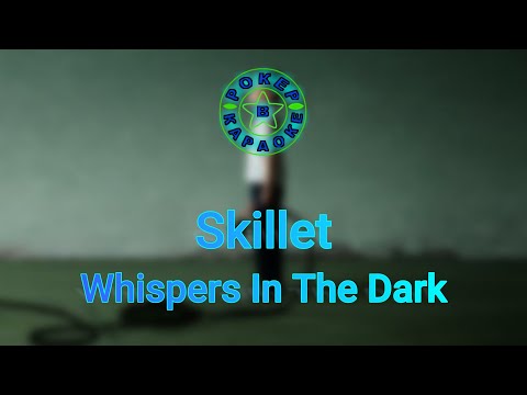 Видео: Skillet - Whispers In The Dark ( Lyrics + Перевод )
