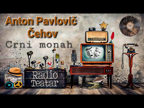 Видео: Anton Pavlovič Čehov - Crni monah (radio drama, радио драма)