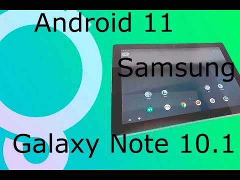 Видео: Установка Android 11 на Galaxy Note 10.1 (LineageOS 18.1) /Install Android 11 on Galaxy Note 10.1