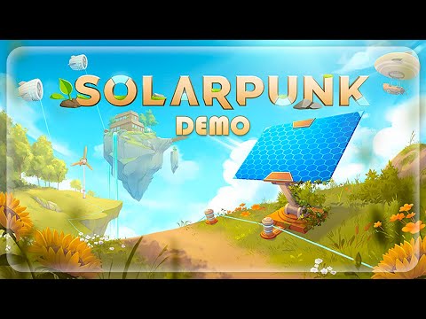 Видео: Solarpunk || ПЕРВЫЙ ВЗГЛЯД || DEMO