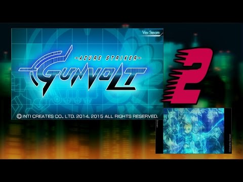 Видео: Прохождение Azure Striker Gunvolt - 2