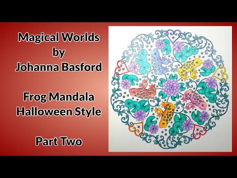 Видео: Волшебные миры Джоханны Басфорд — Мандала-лягушка в стиле Хэллоуина (часть 2)