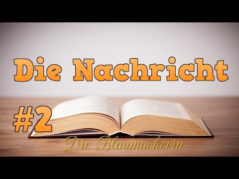 Видео: Учить немецкий: Die Blaumacherin (A2/B1) - Die Nachricht #2