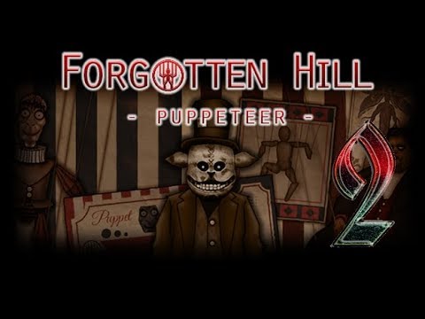 Видео: Forgotten Hill: Puppeteer. Часть 2: Всё?! Так просто?!