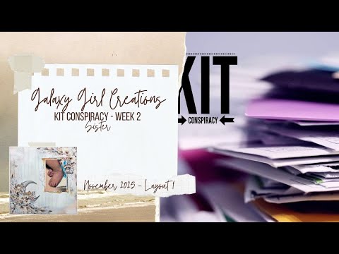 Видео: Видео процесса скрапбукинга: Сестра (Kit Conspiracy — Неделя 2, Макет 1)