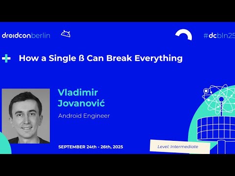 Видео: Как одна буква ß может всё сломать — Владимир Йованович | Droidcon Berlin 2025