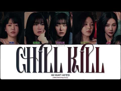 Видео: RED VELVET - CHILL KILL (ПЕРЕВОД | КИРИЛЛИЗАЦИЯ | COLOR CODED LYRICS)