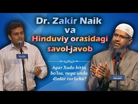 Видео: Др. Закир Найк | Агар Худо битта бўлса, нега динлар кўп?