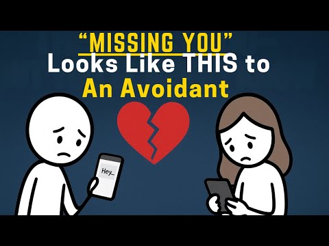 Видео: Вот как выглядит тоска по тебе для избегающего человека (Правда, которую ты никогда не увидишь)