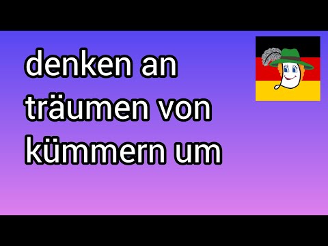 Видео: Denken an, träumen von, kümmern um.. Думати про, мріяти про, піклуватися про..